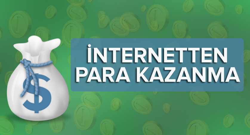 internetten para kazanma yolları